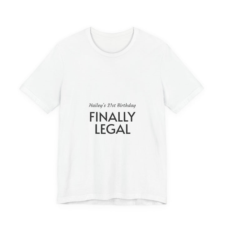 Finally Legal 21st Birthday Tee