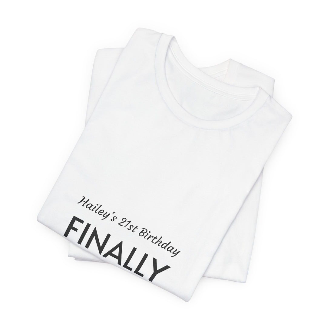 Finally Legal 21st Birthday Tee