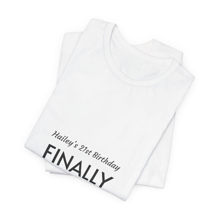 Finally Legal 21st Birthday Tee